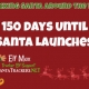 150 Days Until Santa Launches