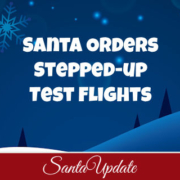 111920a Test Flights of Santa's Sleigh to Increase