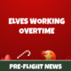 Elves Working Overtime