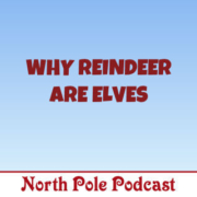 080421 Why Reindeer are Elves