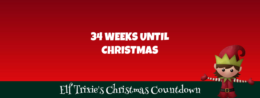 34 Weeks Until Christmas