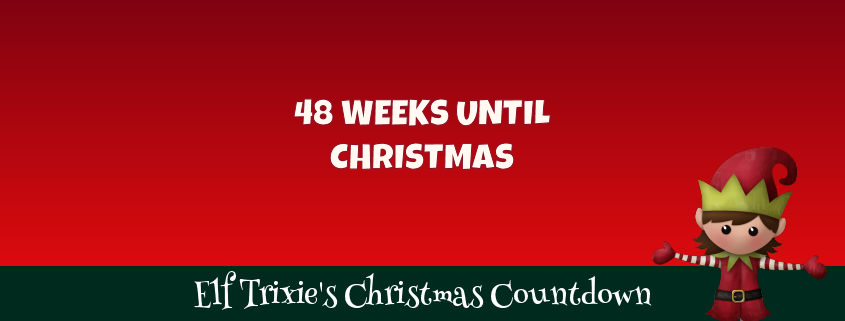 48 Weeks Until Christmas