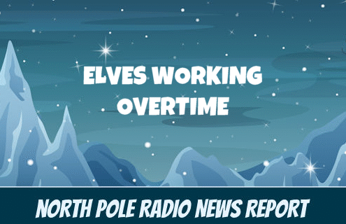 Elves Working Overtime