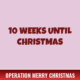 10 Weeks Until Christmas