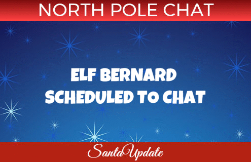 Elf Bernard Scheduled for North Pole Chat