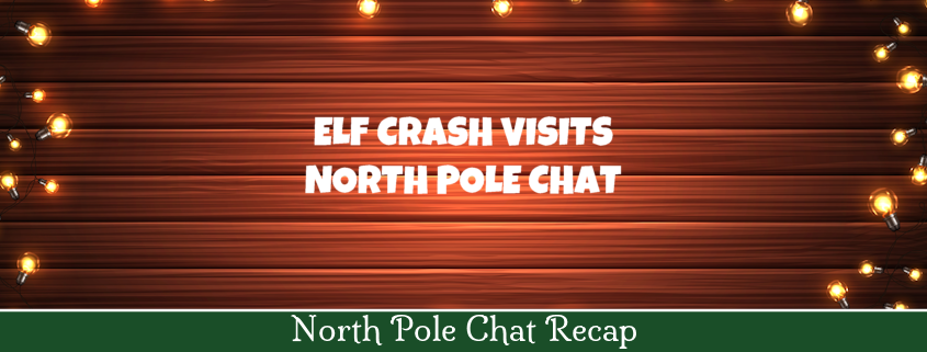 Elf Crash Murphy in North Pole Chat