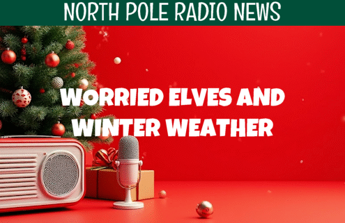 Worried Elves and Winter Weather