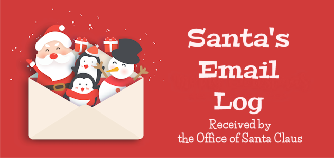 Santa’s Email Log Santa’s Email Log