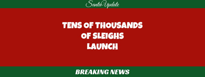 Sleighs Launch