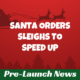 Santa Says No Delays