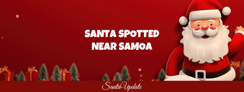 Santa is Near Samoa