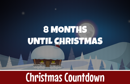 8 Months Until Christmas