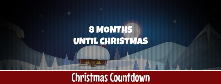 8 Months Until Christmas