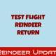 Test Flight Reindeer Return