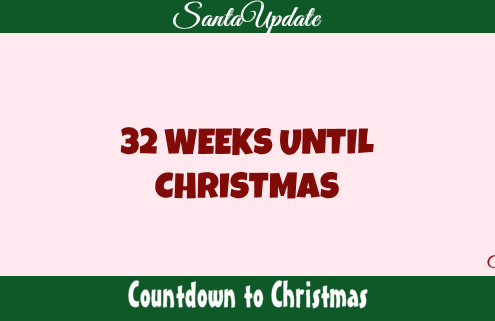 32 Weeks Until Christmas