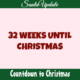 32 Weeks Until Christmas
