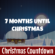 7 Months Until Christmas