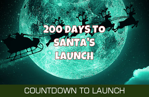 200 Days Until Santa's Launch