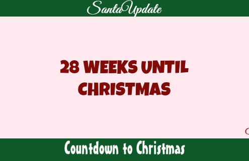 28 Weeks Until Christmas
