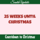 25 Weeks Until Christmas