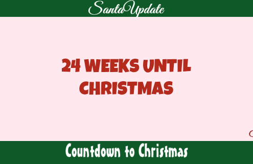 24 Weeks Until Christmas