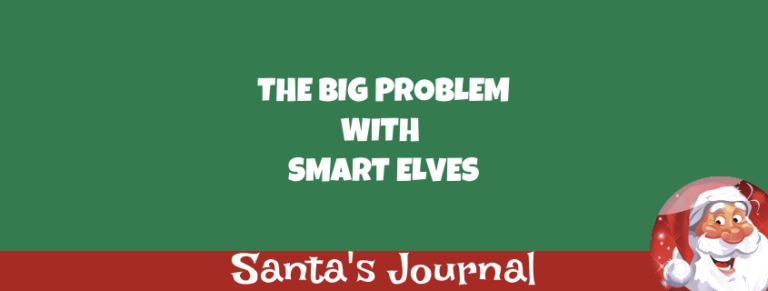 The Big Problem with Smart Elves
