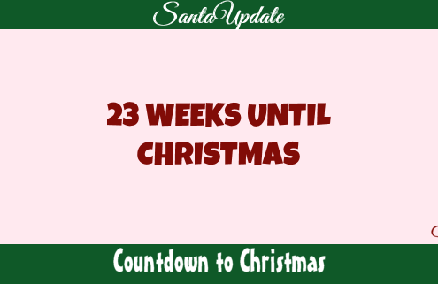 23 Weeks Until Christmas