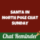 Santa in North Pole Chat
