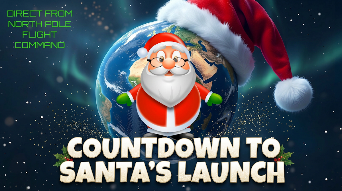 Countdown to Santa’s Launch Countdown to Santa’s Launch